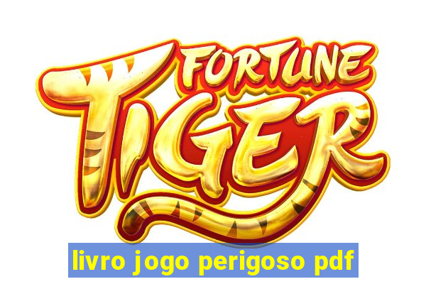 livro jogo perigoso pdf